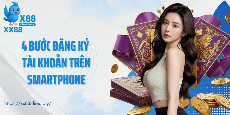4 bước đăng ký tài khoản trên Smartphone