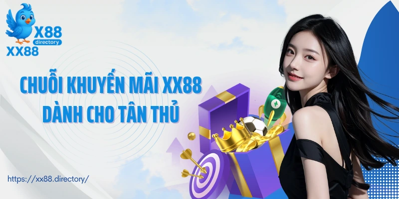 Chuỗi khuyến mãi XX88 dành cho tân thủ